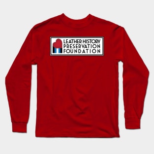 Leather History Preservation Foundation Long Sleeve T-Shirt